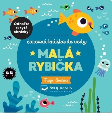 Knižky do vane Malá rybička: Čarovná knižka do vody - Americo Tiago