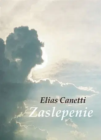 Svetová beletria Zaslepenie - Elias Canetti