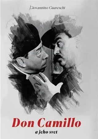 Svetová beletria Don Camillo a jeho svet - Guareschi Giovannino