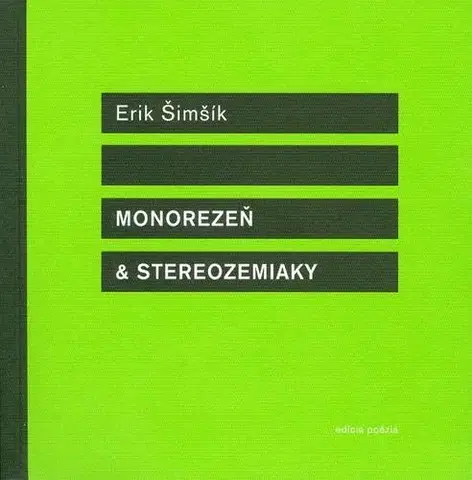 Slovenská poézia Monorezeň a stereozemiaky - Erik Šimšík