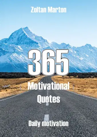 Beletria - ostatné 365 Motivational Quotes - Zoltan Marton