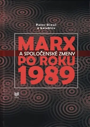 História - ostatné MARX a spolocenske zmeny po roku 1989 - Petr Dinuš,Kolektív autorov