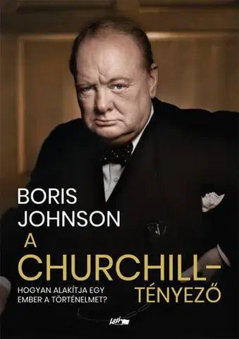 História A Churchill-tényező - Boris Johnson