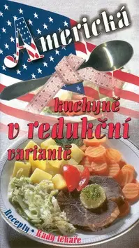 Národná kuchyňa - ostatné Americká kuchyně v redukční variantě - Jaroslav Kalivoda