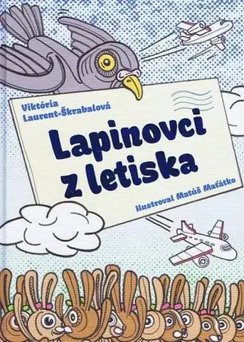 Dobrodružstvo, napätie, western Lapinovci z letiska - Viktória Laurent Škrabalová