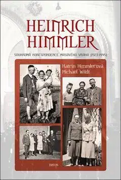 Biografie - ostatné Heinrich Himmler - Katrin Himmlerová