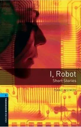 Učebnice a príručky I, Robot Oxford Bookworms Library 5 - Isaac Asimov,Richard Bennett