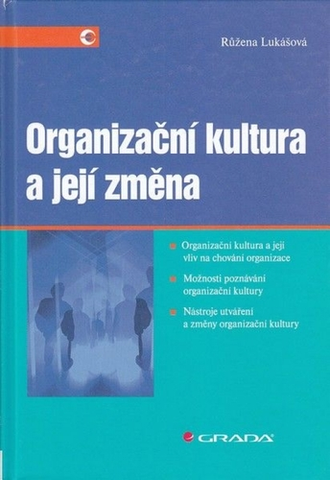 Manažment Organizační kultura a její změna - Růžena Lukášová