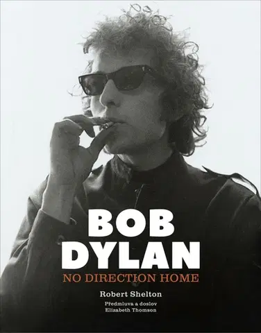 Film, hudba Bob Dylan: No Direction Home - Robert Shelton
