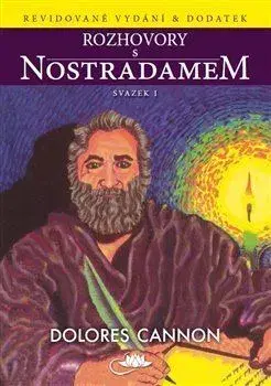 Mystika, proroctvá, záhady, zaujímavosti Rozhovory s Nostradamem – svazek I - Dolores Cannon