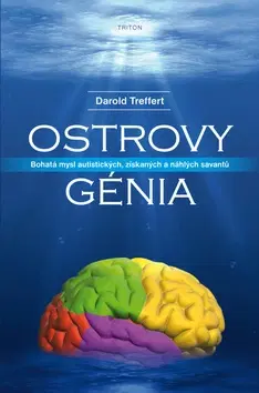 Psychológia, etika Ostrovy génia - Darold A. Treffert