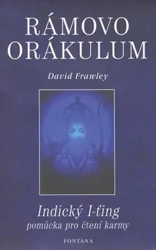 Astrológia, horoskopy, snáre Ramovo Orakulum Indicky I-Tin - David Frawley