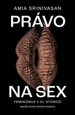 Eseje, úvahy, štúdie Právo na sex - Amia Srinivasan