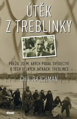 Skutočné príbehy Útěk z Treblinky, 2. vydání - Chil Rajchman