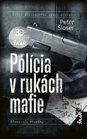 Detektívky, trilery, horory Polícia v rukách mafie - Peter Šloser