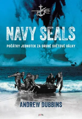 Druhá svetová vojna Navy SEALs - Andrew Dubbins,Josef Kalousek
