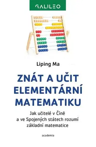 Pedagogika, vzdelávanie, vyučovanie Znát a učit elementární matematiku - Ma Liping