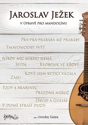 Hudba - noty, spevníky, príručky Jaroslav Ježek v úpravě pro mandolínu - Ondřej Šárek