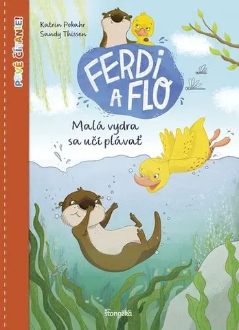 Rozprávky Ferdi a Flo 1: Malá vydra sa učí plávať - Katrin Pokahr,Silvia Ivanidesová