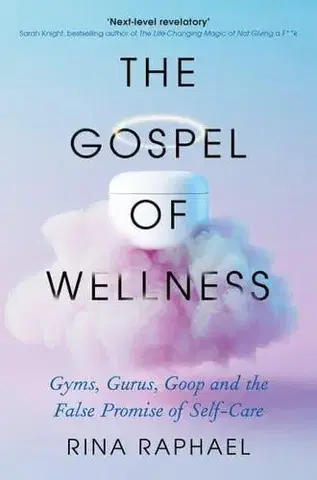 Masáže, wellnes, relaxácia The Gospel of Wellness - Rina Raphael
