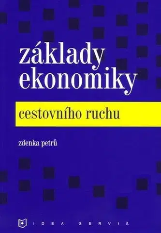Ekonómia, Ekonomika Základy ekonomiky cestovního ruchu - Zdenka Petrů