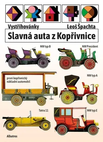Modelárstvo, vystrihovačky Vystřihovánky - Slavná auta z Kopřivnice - Leoš Špachta