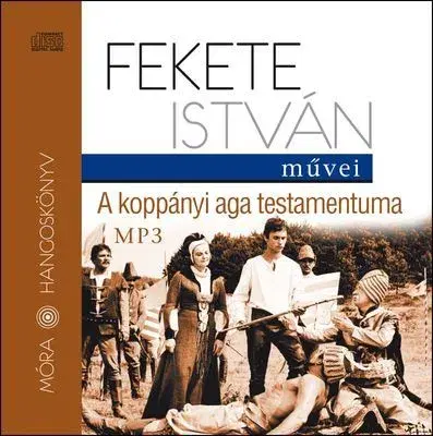 Beletria - ostatné Móra Könyvkiadó A koppányi aga testamentuma - Hangoskönyv (MP3)