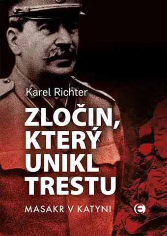 Svetové dejiny, dejiny štátov Zločin, který unikl trestu - Karel Richter