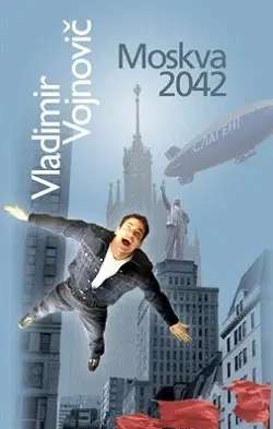 Svetová beletria Moskva 2042 - Vladimír Vojnovič