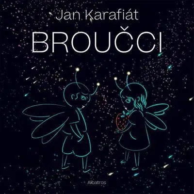 Rozprávky Broučci - Jan Karafiát