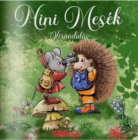 Rozprávky Nini mesék- Kirándulás - Maja Németh,Nina Németh