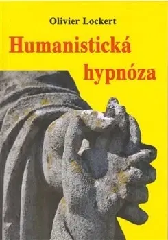 Psychológia, etika Humanistická hypnóza - Olivier Lockert