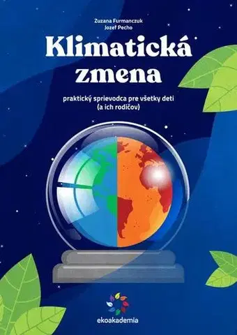 Ekológia, meteorológia, klimatológia Klimatická zmena - Zuzana Furmanczuk,Jozef Pecho