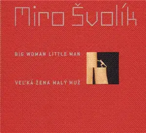 Fotografia Big Woman Little Man/Velká žena malý muž - Miro Švolík
