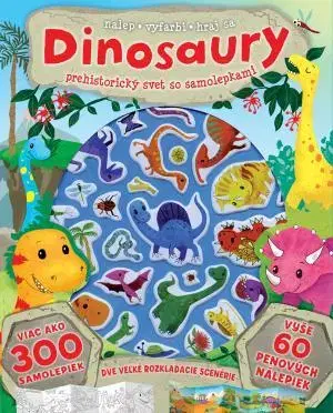 Nalepovačky, vystrihovačky, skladačky Dinosaury – prehistorický svet so samolepkami