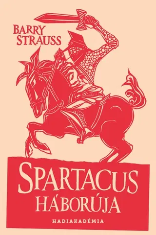Vojnová literatúra - ostané Spartacus háborúja - Barry Strauss