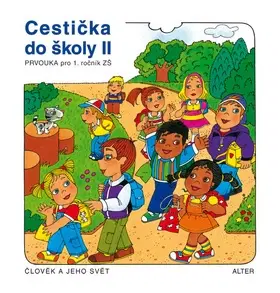 Príprava do školy, pracovné zošity Cestička do školy II, Prvouka pro 1. ročník ZŠ - H. Rezutková