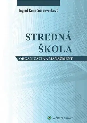 Ekonómia, manažment - ostatné Stredná škola - organizácia a manažment - Ingrid Konečná Veverková