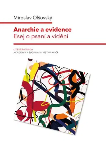 Eseje, úvahy, štúdie Anarchie a evidence - Miroslav Olšovský