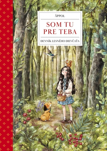 Svetová poézia Som tu pre teba: Denník lesného dievčaťa - Äppol (Čo Su-džin),Zuzana Hritzová