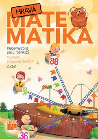 Matematika Hravá matematika 3 PZ 2.diel, 2. vydanie - Kolektív autorov