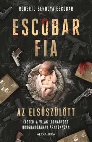 Mafia, podsvetie Escobar fia: az elsőszülött - Roberto Sendoya Escobar