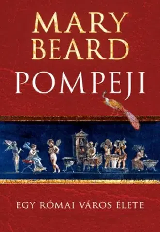 Starovek Pompeji - Mary Beard