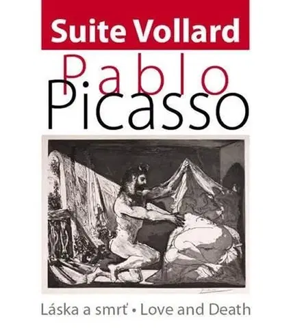 Výtvarné umenie Pablo Picasso: Láska a smrť - Love and Death