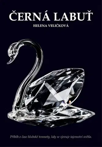 Česká beletria Černá labuť - Helena Veličková