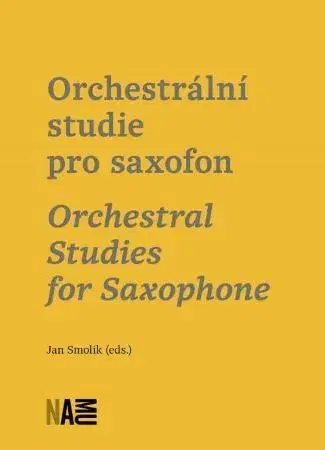 Pre vysoké školy Orchestrální studie pro saxofon / Orchestral Studies for Saxophone - Jan Smolík