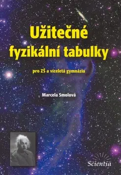 Učebnice pre ZŠ - ostatné Užitečné fyzikální tabulky - Marcela Smolová