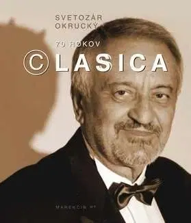 Biografie - ostatné 70 rokov Clasica - Svetozár Okrucký