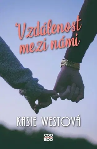 Pre dievčatá Vzdálenost mezi námi - Kasie West,Adéla Špínová