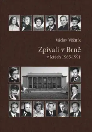 Film, hudba Zpívali v Brně v letech 1965-1991 (komplet 1xkniha, 1xCD, 1xDVD - Václav Věžník
